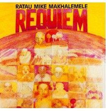 Ratau Mike Makhalemele - Requiem