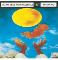 Ratau Mike Makhalemele - Thabang