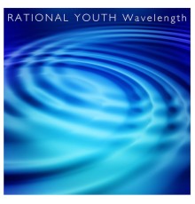 Rational Youth - Wavelength