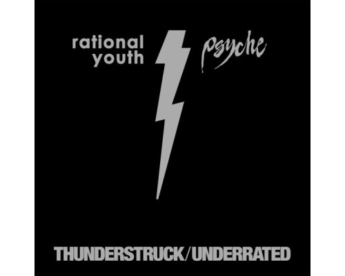 Rational Youth & Psyche - Thunderstruck / Underrated