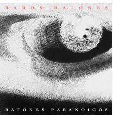 Ratones Paranoicos - Raros Ratones