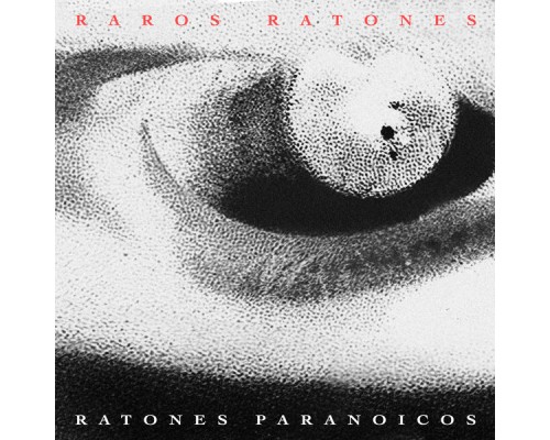 Ratones Paranoicos - Raros Ratones