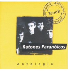 Ratones Paranoicos - Antologia