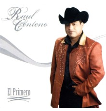 Raul Centeno - El Primero