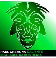 Raul Cremona - Caliente