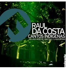 Raul Da Costa - Cantos Indígenas