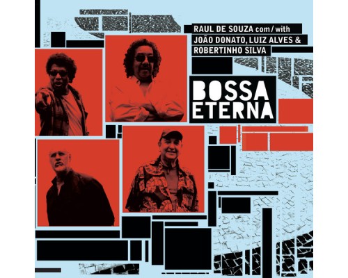 Raul De Souza - Bossa Eterna