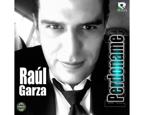 Raul Garza - Perdoname