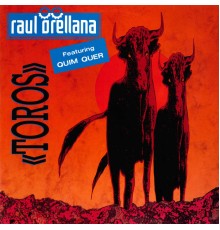 Raul Orellana - Toros