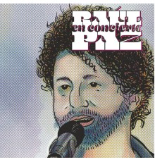 Raul Paz - Raúl Paz en Concierto (En Vivo)