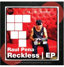 Raul Peña - Reckless (Original Mix)