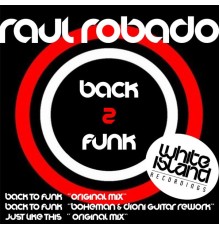 Raul Robado - Back To Funk