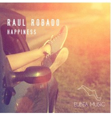 Raul Robado - Happiness