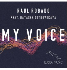 Raul Robado - My Voice