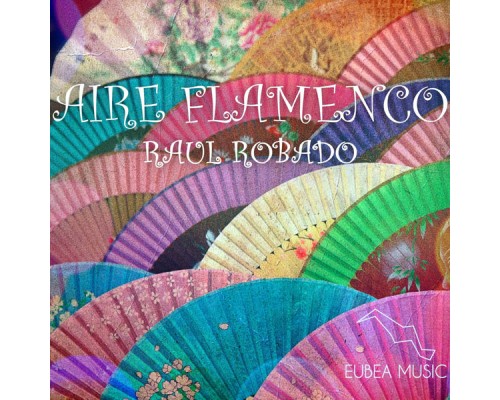 Raul Robado - Aire Flamenco