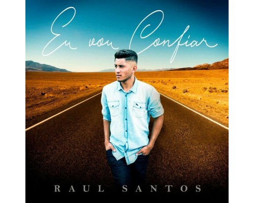 Raul Santos - Eu Vou Confiar