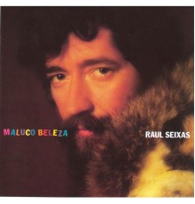 Raul Seixas - Maluco Beleza