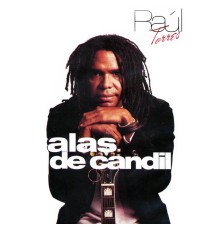 Raul Torres - Alas de Candil  (Remasterizado)
