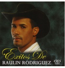 Raulin Rodriguez - Exitos De