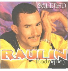 Raulin Rodriguez - Soledad