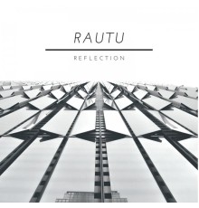 Rautu - Reflection (Original Mix)