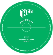 Rauwkost - Dust Getting Higher EP