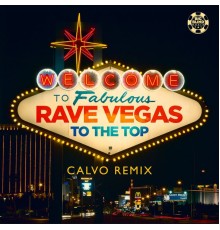 Rave Vegas - To the Top