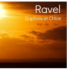 Ravel - Daphnis et Chloe - Ravel - Daphnis et Chloe