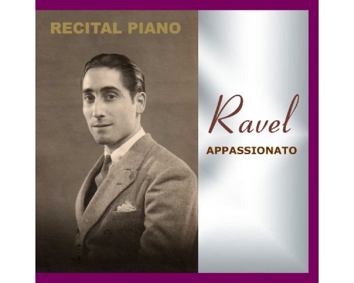 Ravel Louis - Ravel - Appassionato