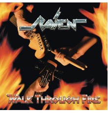 Raven - Walk Through Fire