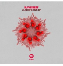 Raveneef - Machine Hex EP