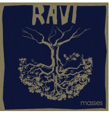 Ravi - Masses