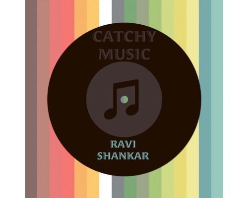 Ravi Shankar - Catchy Music