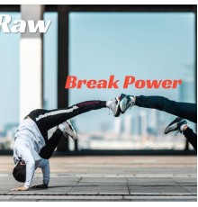 Raw - Break Power