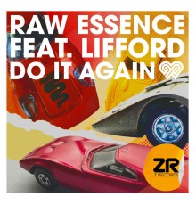 Raw Essence and Dave Lee featuring Lifford - Do It Again