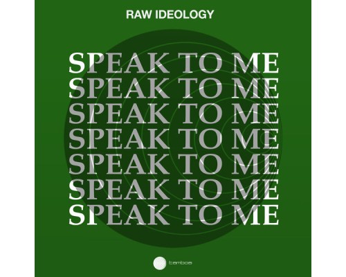 Raw Ideology - Speak to Me