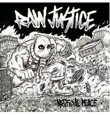 Raw Justice - Artificial Peace