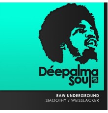 Raw Underground - Smoothy / Weisslacker