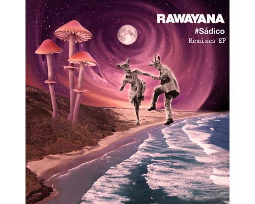 Rawayana - #Sádico  (Remixes EP)