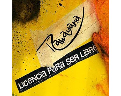 Rawayana - Licencia Para Ser Libre