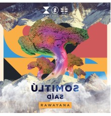 Rawayana - Últimos Días