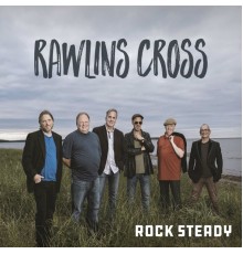 Rawlins Cross - Rock Steady