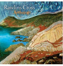 Rawlins Cross - Anthology