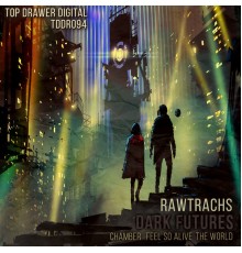 Rawtrachs - Dark Futures