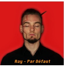 Ray - Par défaut