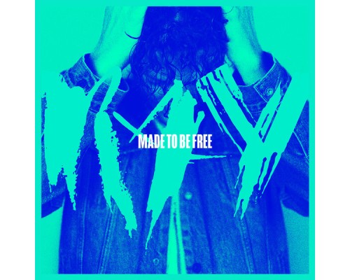 Ray - Made To Be Free