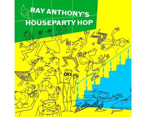 Ray Anthony - Houseparty Hop