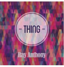 Ray Anthony - Thing