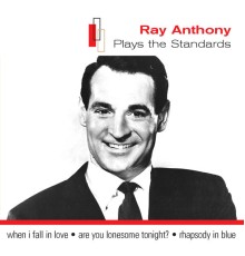 Ray Anthony - Plays The Standards