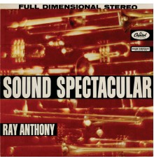 Ray Anthony - Sound Spectacular